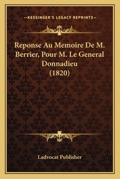 Paperback Reponse Au Memoire De M. Berrier, Pour M. Le General Donnadieu (1820) [French] Book