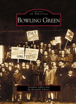 Bowling Green - Book  of the Images of America: Kentucky