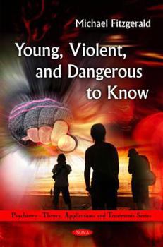 Hardcover Young, Violent, and Dangerous to Know Book