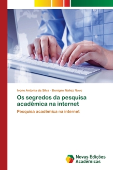 Paperback Os segredos da pesquisa acadêmica na internet [Portuguese] Book