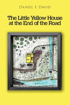 Paperback The Little Yellow House at the End of the Road Book