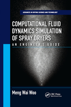 Paperback Computational Fluid Dynamics Simulation of Spray Dryers: An Engineer&#65533;s Guide Book