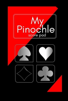 Paperback My Pinochle score board: pinochle basics, pinochle board, plastic pinochle playing cards Book