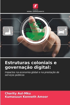 Estruturas coloniais e governação digital (Portuguese Edition)