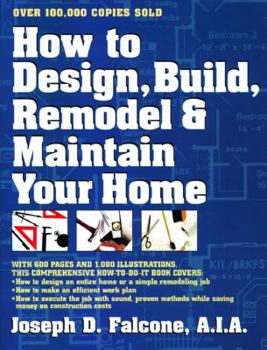 Paperback How to Design, Build, Remodel and Maintain Your Home Book