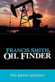 Paperback Francis Smith, Oil Finder Book