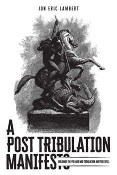 Paperback A Post Tribulation Manifesto Book