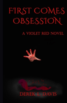 Paperback First Comes Obsession: A Violet Red Novel Book