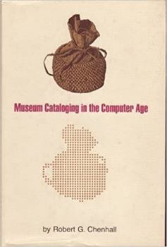 Hardcover Museum cataloging in the computer age Book