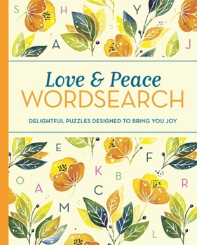 Paperback Love and Peace Wordsearch: Delightful Puzzles Designed to Bring You Joy Book