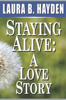 Paperback Staying Alive: A Love Story Book