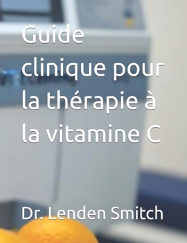 Paperback Guide clinique pour la thérapie à la vitamine C [French] Book