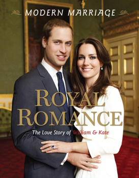 Paperback Modern Marriage, Royal Romance: The Love Story of William & Kate Book