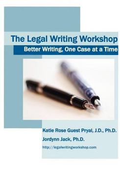 Paperback The Legal Writing Workshop: Better Writing, One Case at a Time Book