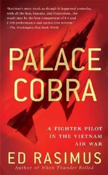 Mass Market Paperback Palace Cobra: A Fighter Pilot in the Vietnam Air War Book