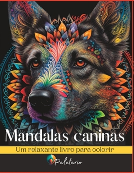 Paperback Mandalas Caninas: Um relaxante livro para colorir [Portuguese] Book