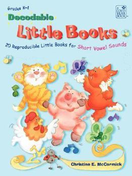 Paperback Decodable Little Books: 20 Reproducible Little Books for Short Vowel Sounds Book