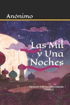 Paperback Las Mil Y Una Noche: (spanish Edition) (Worldwide Classics) [Spanish] Book