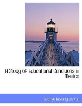 Paperback A Study of Educational Conditions in Mexico Book