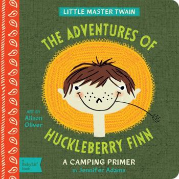Board book The Adventures of Huckleberry Finn: A Babylit(r) Camping Primer Book