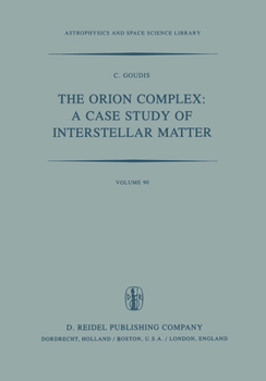 The Orion Complex: A Case Study of Interstellar Matter (Astrophysics and Space Science Library)