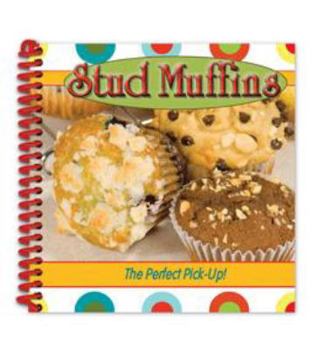 Stud Muffins: The Perfect Pick-Up!