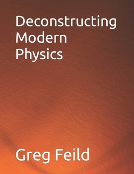 Paperback Deconstructing Modern Physics Book