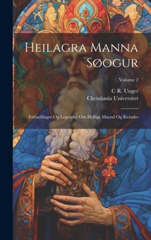 Hardcover Heilagra manna søogur: Fortaellinger og legender om hellige maend og kvinder; Volume 2 [Danish] Book