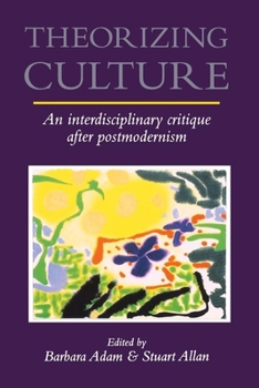Paperback Theorizing Culture: An Interdisciplinary Critique After Postmodernism Book