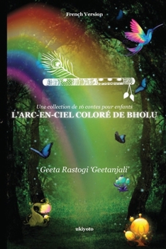 Paperback L'arc-en-ciel coloré de Bholu [French] Book
