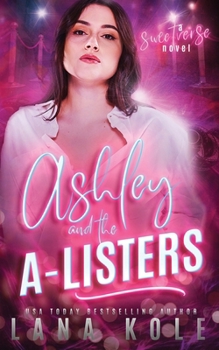 Ashley & the A-Listers - Book #10 of the Sweet Omegaverse