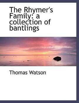 The Rhymer's Family : A collection of Bantlings
