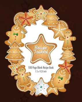 Christmas Recipe Journal - Ginger Cookies: 7.5 x 9.25 - Collect your festive recipes in this 100 page journal (Recipe Journals)