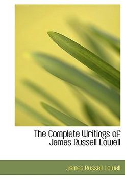 Hardcover The Complete Writings of James Russell Lowell Book