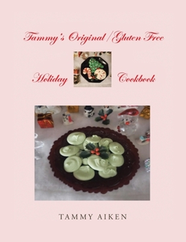 Paperback Tammy's Original/Gluten Free Holiday Cookbook Book