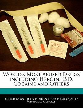 Paperback World's Most Abused Drugs including Heroin, LSD, Cocaine and Others Book