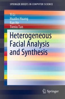 Paperback Heterogeneous Facial Analysis and Synthesis Book