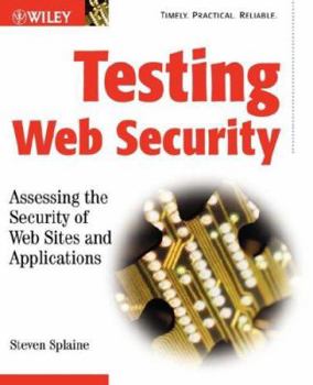 Paperback Testing Web Security: Assessing the Security of Web Sites and Applications Book
