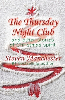 Paperback The Thursday Night Club and Other Stories of Christmas Spirit Book