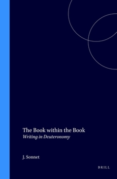 The Book Within the Book: Writing in Deuteronomy (Biblical Interpretation Series, V. 14) (Biblical Interpretation Series, V. 14) - Book #14 of the Brill's Biblical Interpretation Series