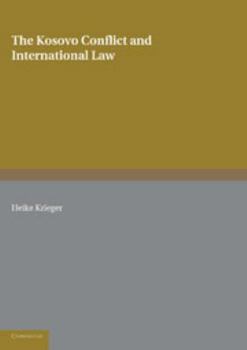 The Kosovo Conflict and International Law: An Analytical Documentation 1974-1999 - Book  of the Cambridge International Documents