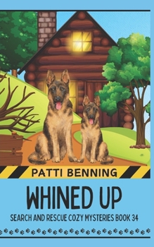 Whined Up (Search and Rescue Cozy Mysteries)