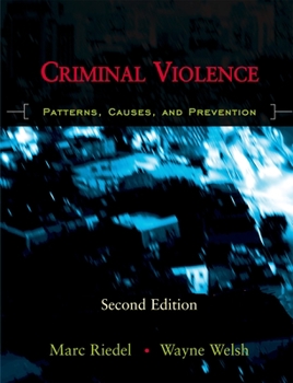 Paperback Criminal Violence: Patterns, Causes, and Prevention Book