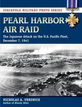 Paperback Pearl Harbor Air Raid: The Japanese Attack on the U.S. Pacific Fleet, December 7, 1941 Book