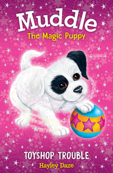 Paperback Muddle the Magic Puppy Book 2: Toyshop Trouble: Volume 2 Book