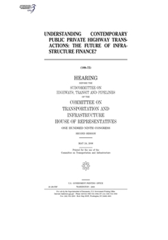 Understanding contemporary public private highway transactions: the future of infrastructure finance?