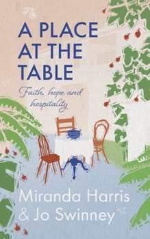 Paperback A Place at the Table: Faith, Hope and Hospitality Book