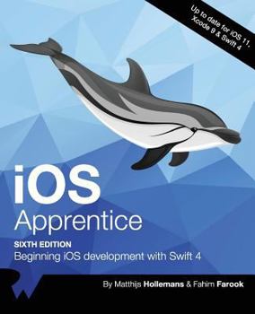 Paperback IOS Apprentice Sixth Edition: Beginning IOS Development with Swift 4 Book