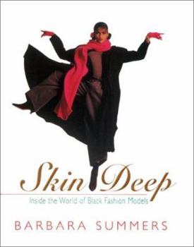 Hardcover Skin Deep: Inside the World of Black Fashion Models Book