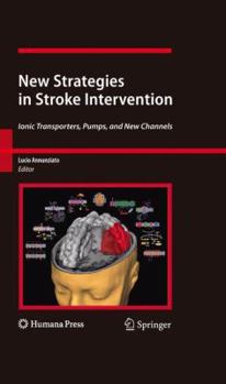 Paperback New Strategies in Stroke Intervention: Ionic Transporters, Pumps, and New Channels Book